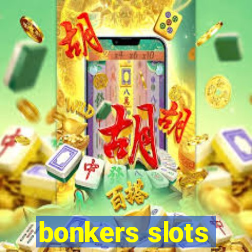 bonkers slots