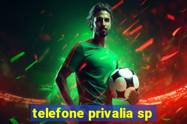 telefone privalia sp