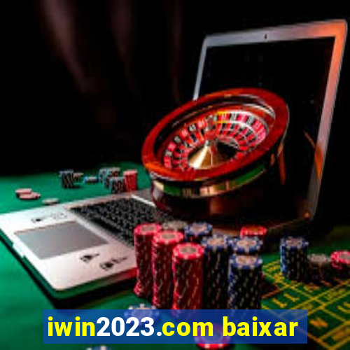 iwin2023.com baixar