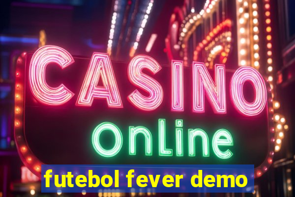 futebol fever demo