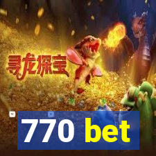 770 bet