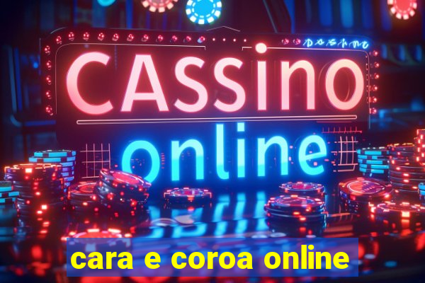 cara e coroa online