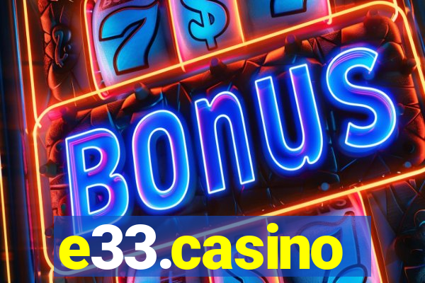 e33.casino