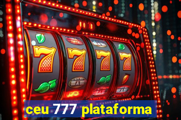 ceu 777 plataforma