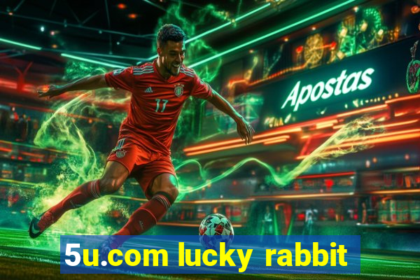 5u.com lucky rabbit