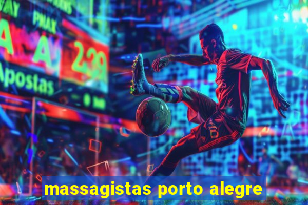 massagistas porto alegre