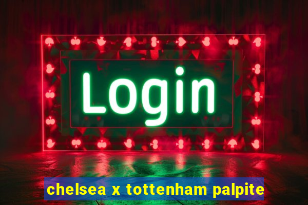 chelsea x tottenham palpite