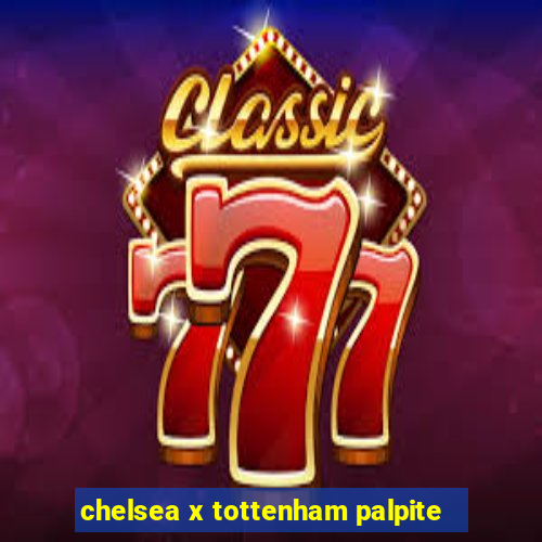 chelsea x tottenham palpite