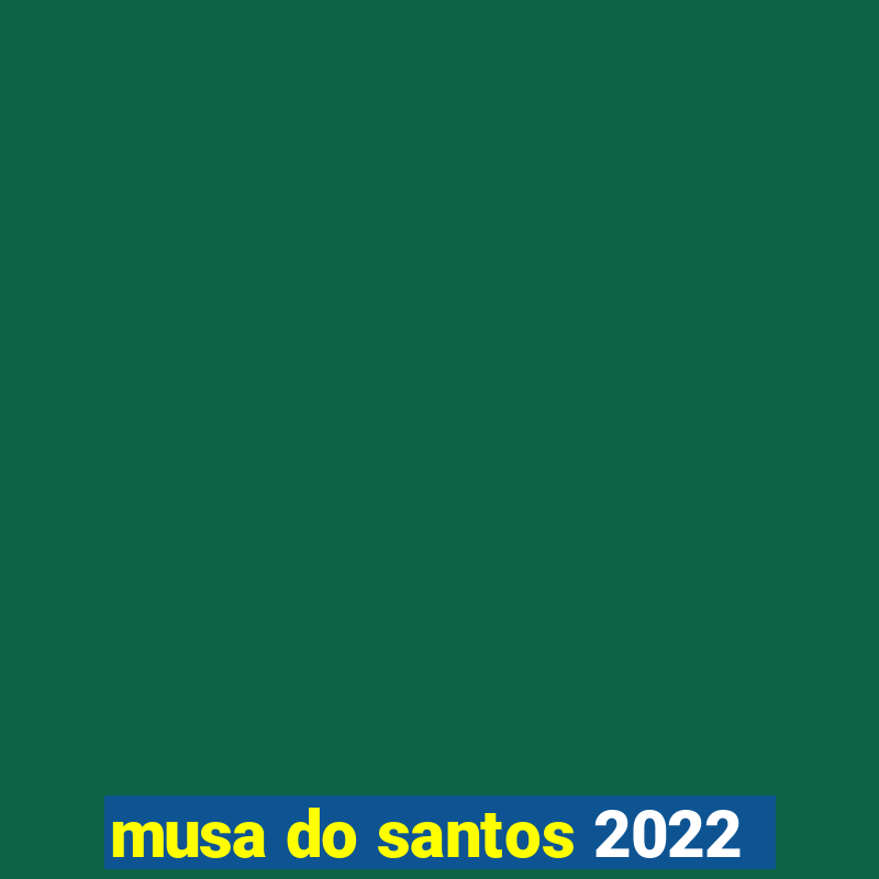 musa do santos 2022