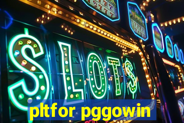 pltfor pggowin