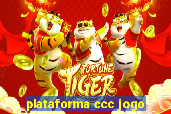 plataforma ccc jogo