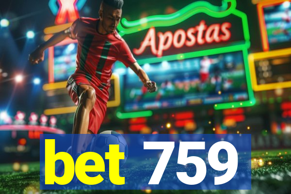 bet 759