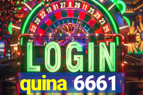 quina 6661