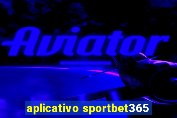 aplicativo sportbet365