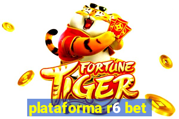 plataforma r6 bet