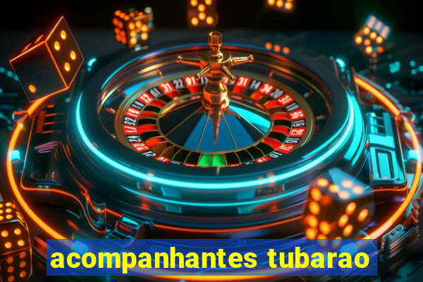 acompanhantes tubarao