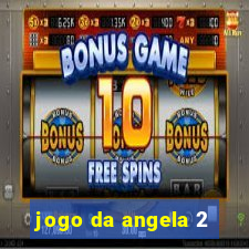 jogo da angela 2