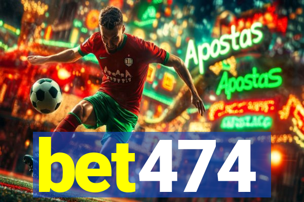 bet474