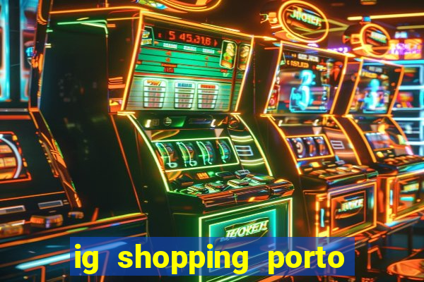 ig shopping porto velho cinema