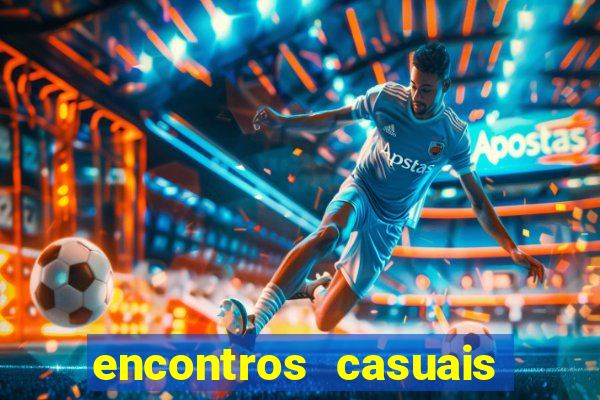 encontros casuais campina grande