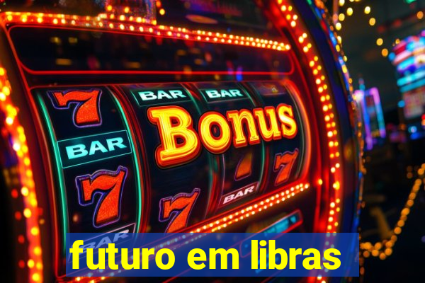 futuro em libras