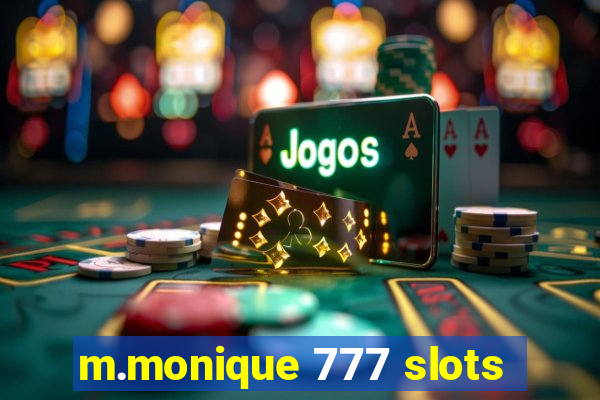 m.monique 777 slots