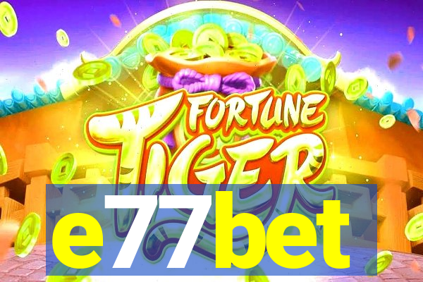 e77bet