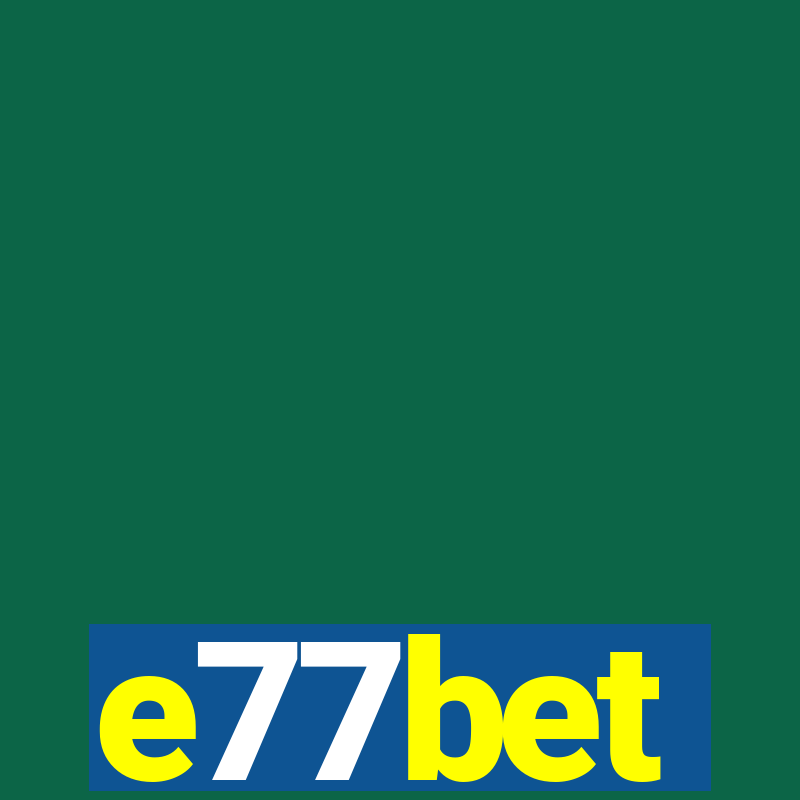 e77bet