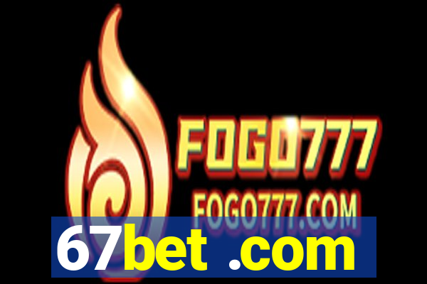 67bet .com