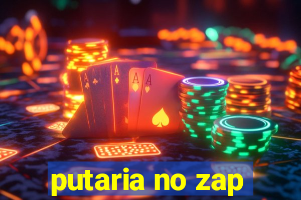 putaria no zap