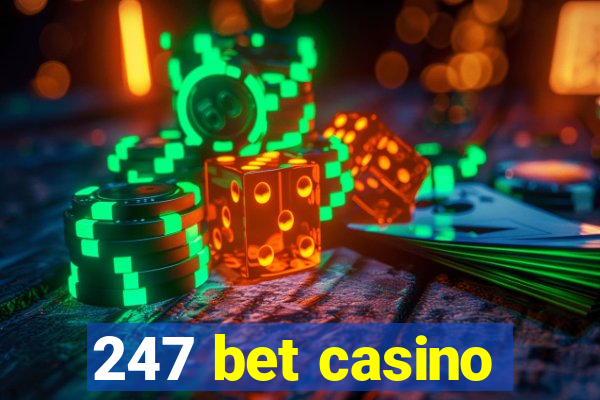 247 bet casino