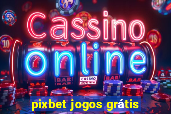 pixbet jogos grátis