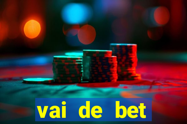 vai de bet esportes da sorte