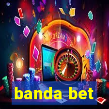 banda bet