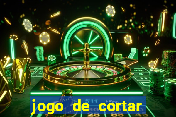 jogo de cortar frutas aposta