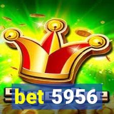 bet 5956