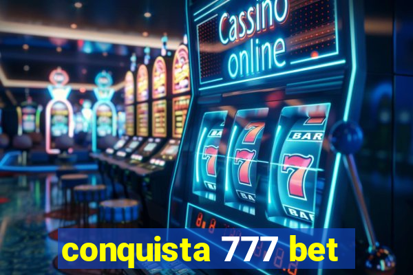 conquista 777 bet