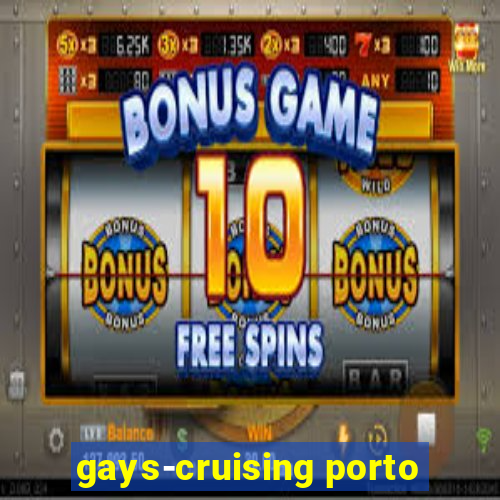 gays-cruising porto