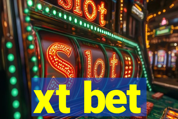 xt bet