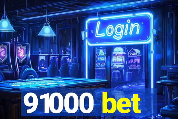 91000 bet