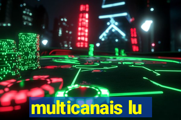 multicanais lu