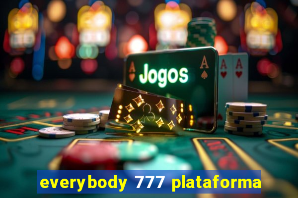 everybody 777 plataforma