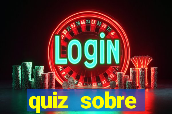 quiz sobre conhecimentos gerais