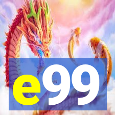 e99