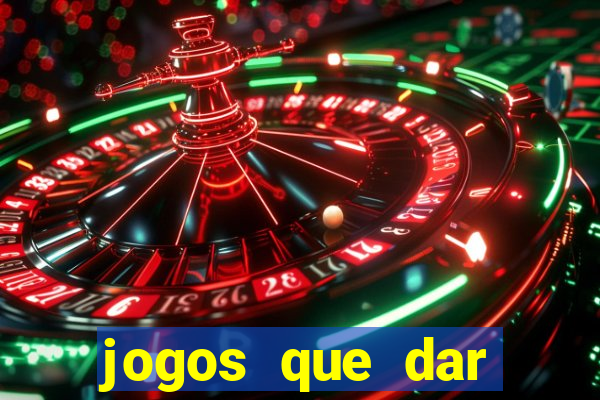 jogos que dar dinheiro de verdade