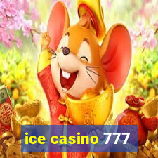 ice casino 777