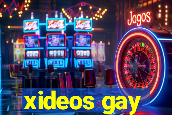 xideos gay