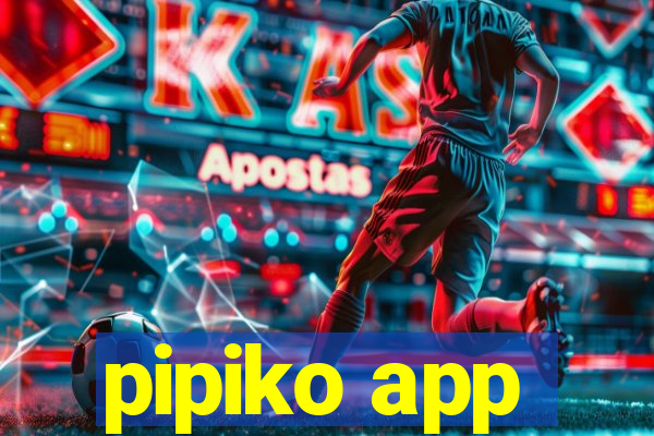 pipiko app