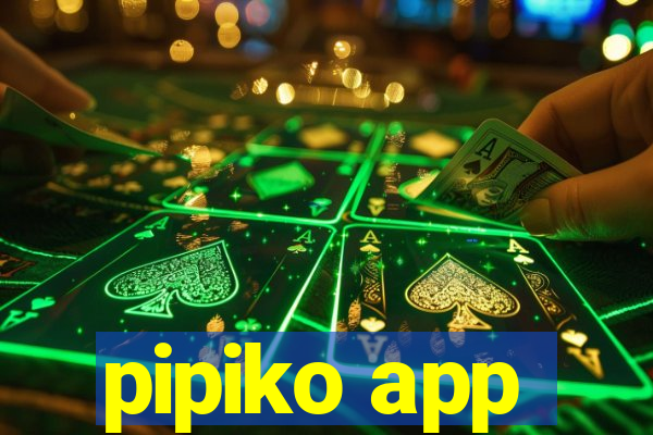 pipiko app