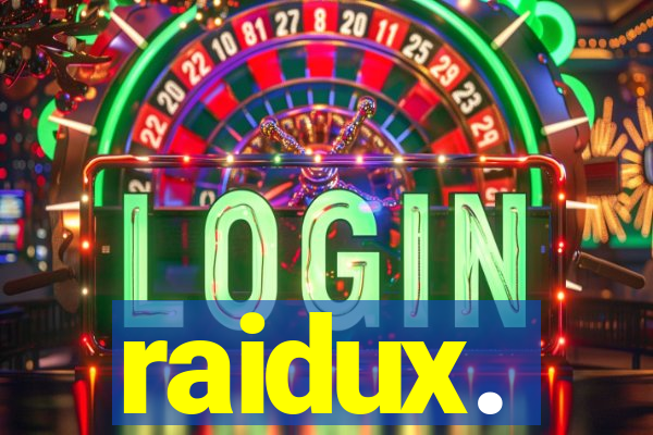 raidux.